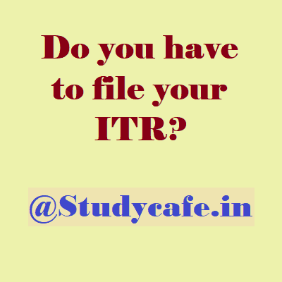 Do you have to file your ITR?