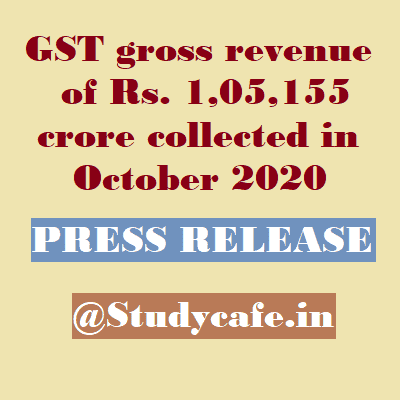 GST gross revenue of Rs. 1,05,155 crore collected in October 2020
