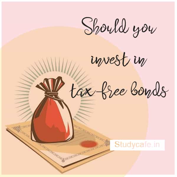 Should you invest in tax-free bonds