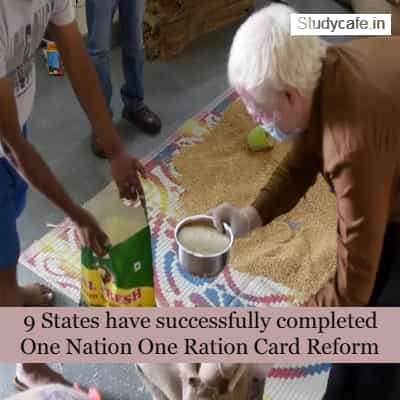 One Nation One Ration Card Reform successfully completed by 9 States