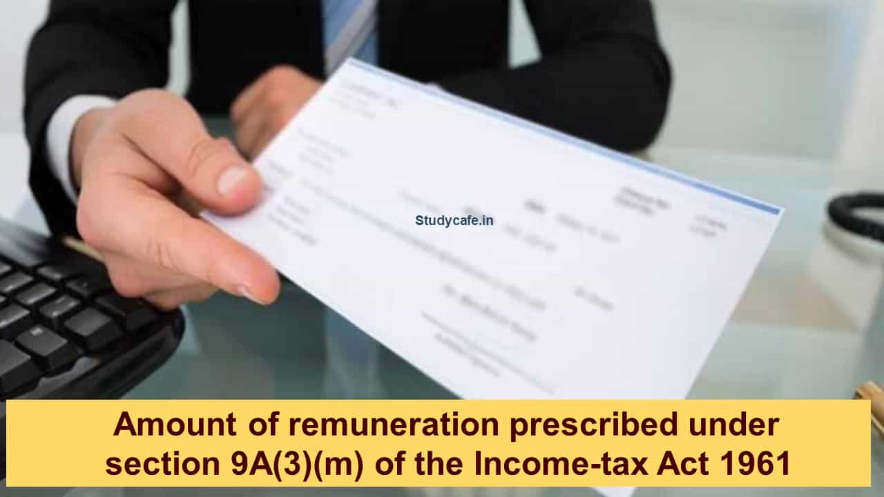 Amount of remuneration prescribed under section 9A(3)(m) of the Income-tax Act 1961