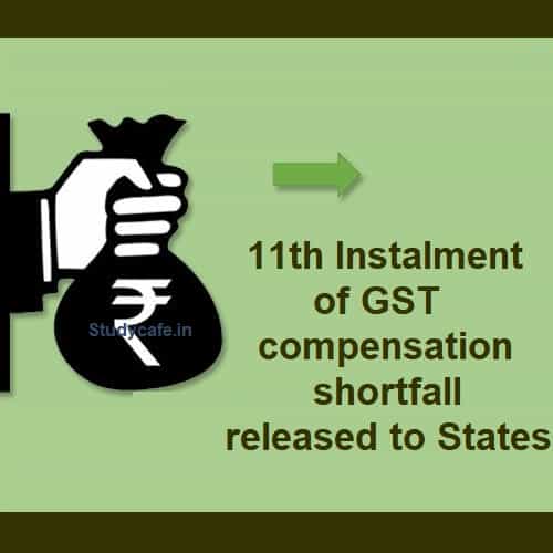 11th Instalment of GST compensation shortfall released to States