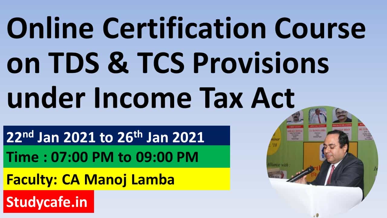 Join 5 Days Certification Course on TDS and TCS Provisions under Income Tax Act 1961