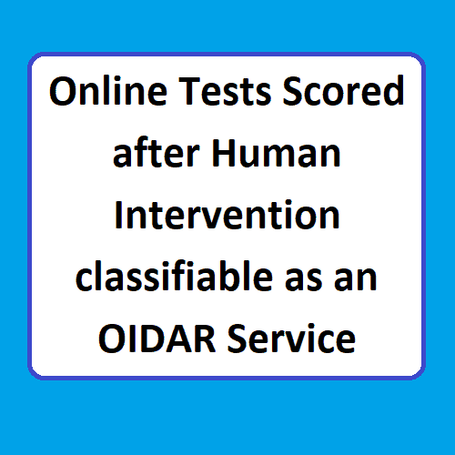 Online Tests Scored after Human Intervention classifiable as an OIDAR