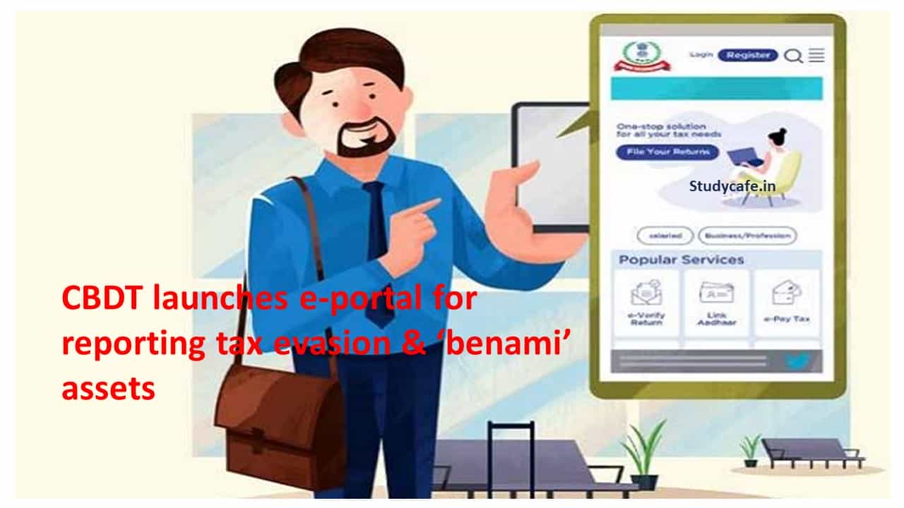 CBDT launches e-portal for filing complaints regarding tax evasion