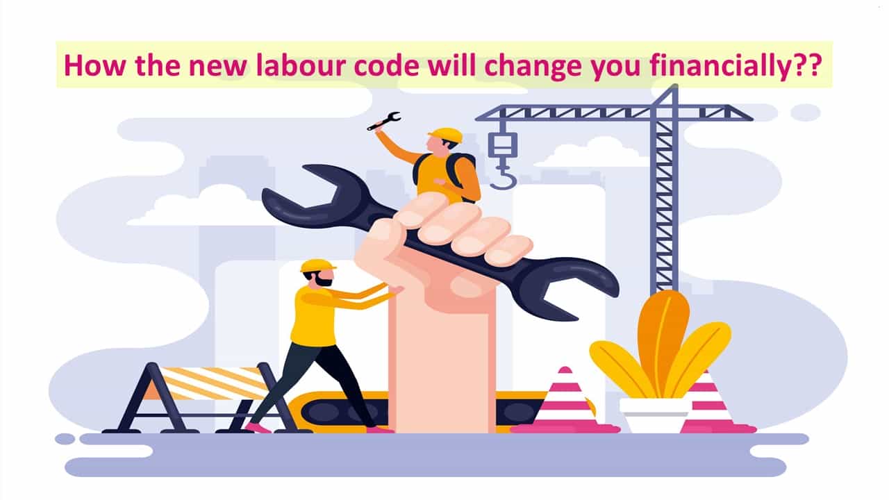 How the new labour code will change you financially??