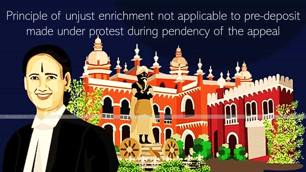 Principle of unjust enrichment not apply on pre-deposit made under protest