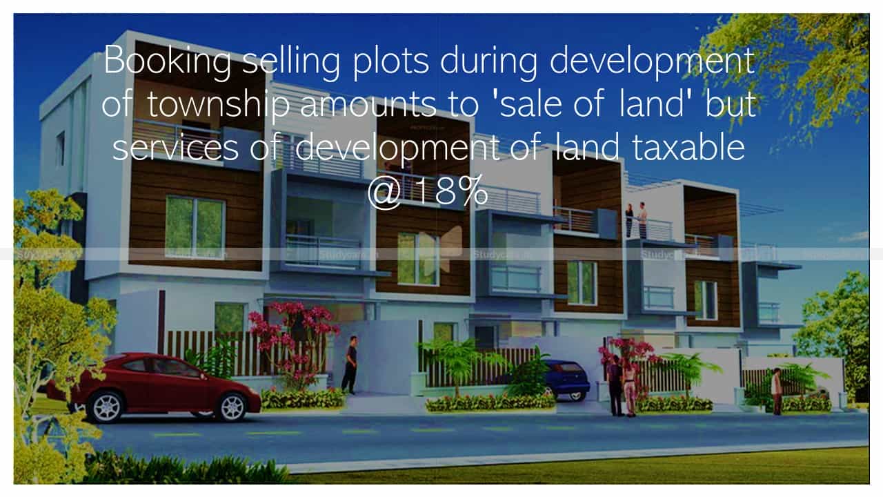 Booking selling plots during the development of township amounts services of development of land
