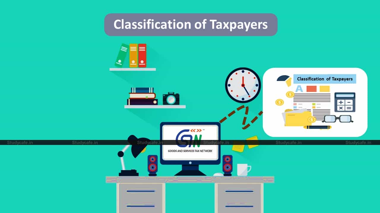 GSTIN issues advisory on new functionality of Classification of Taxpayers