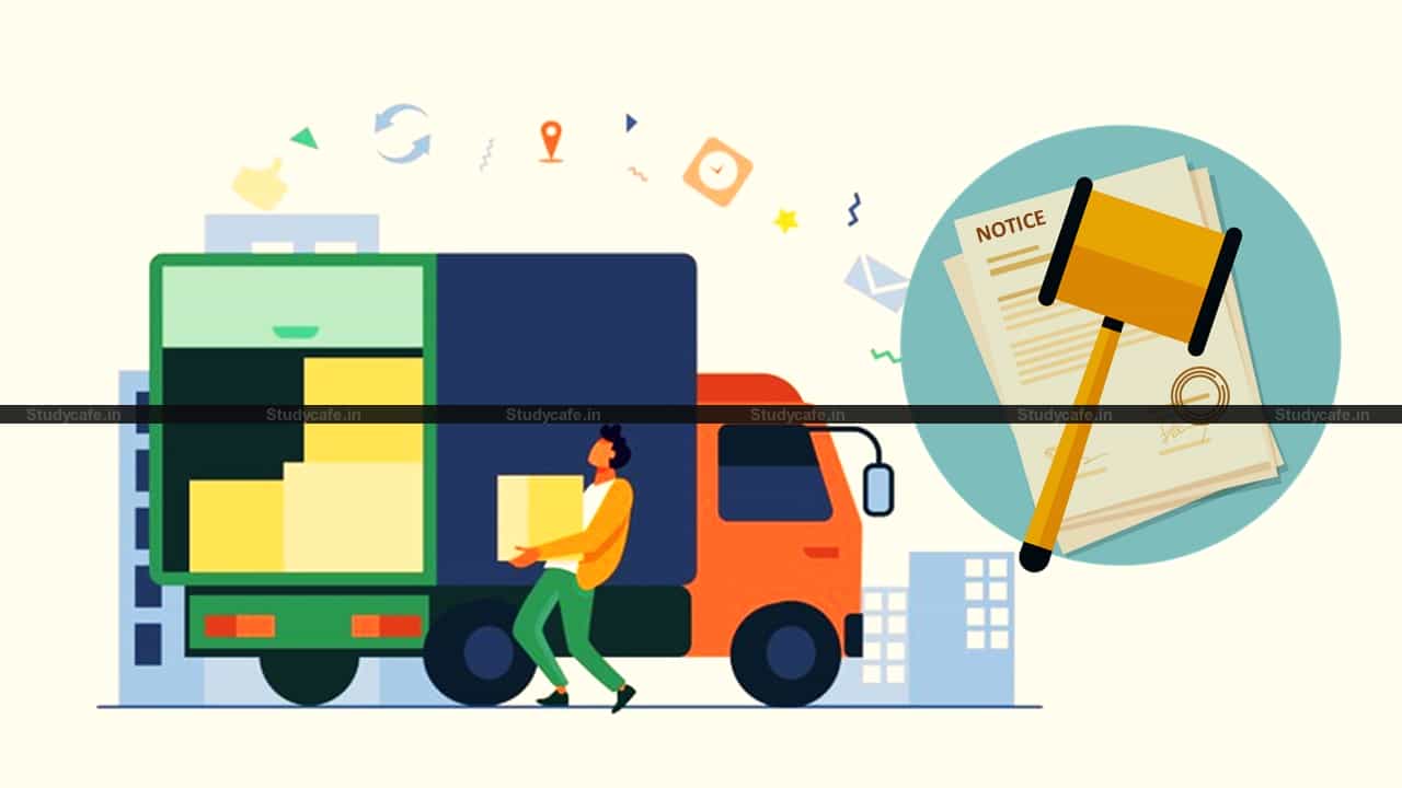GST Order or Notice cannot be served to Truck Driver