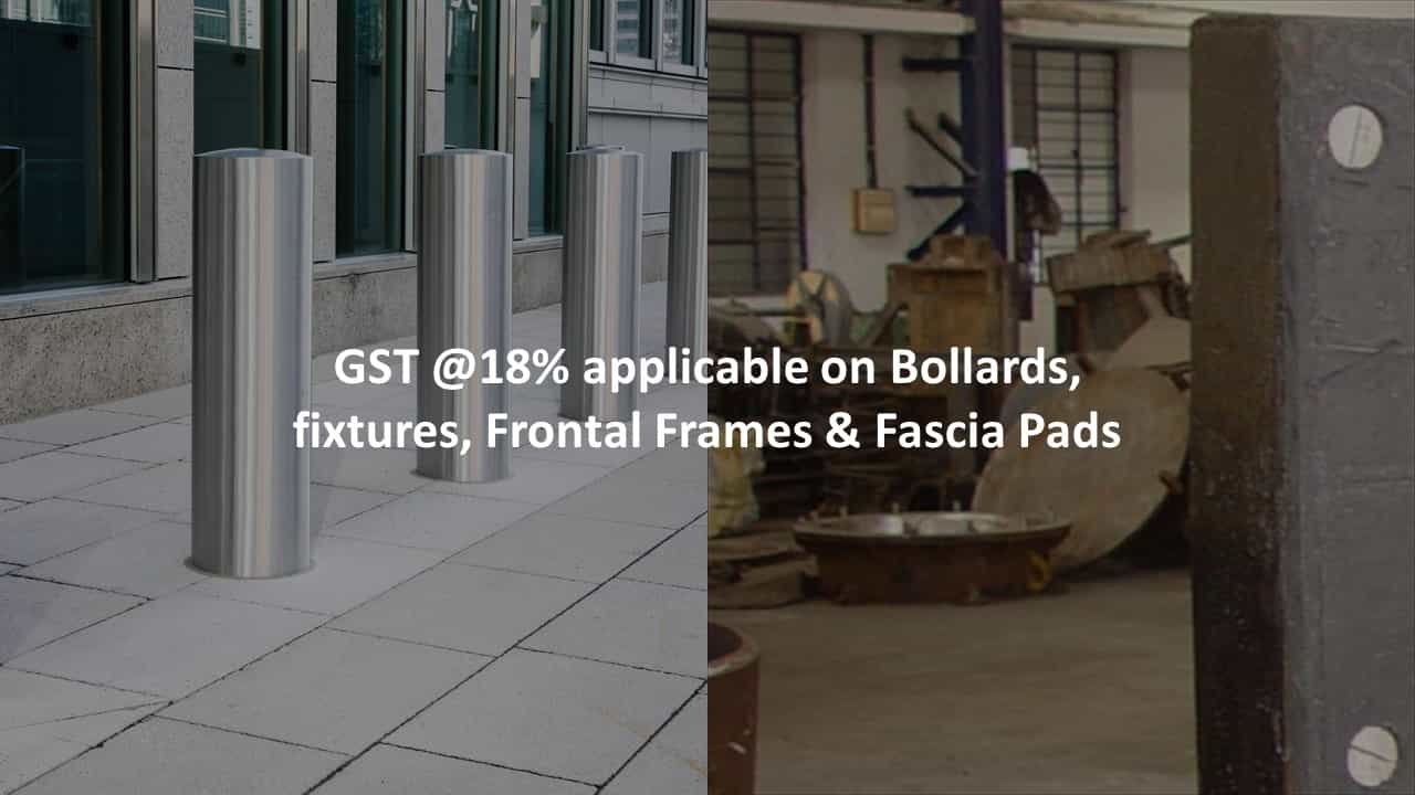 GST @18% applicable on Bollards, fixtures, Frontal Frames & Fascia Pads