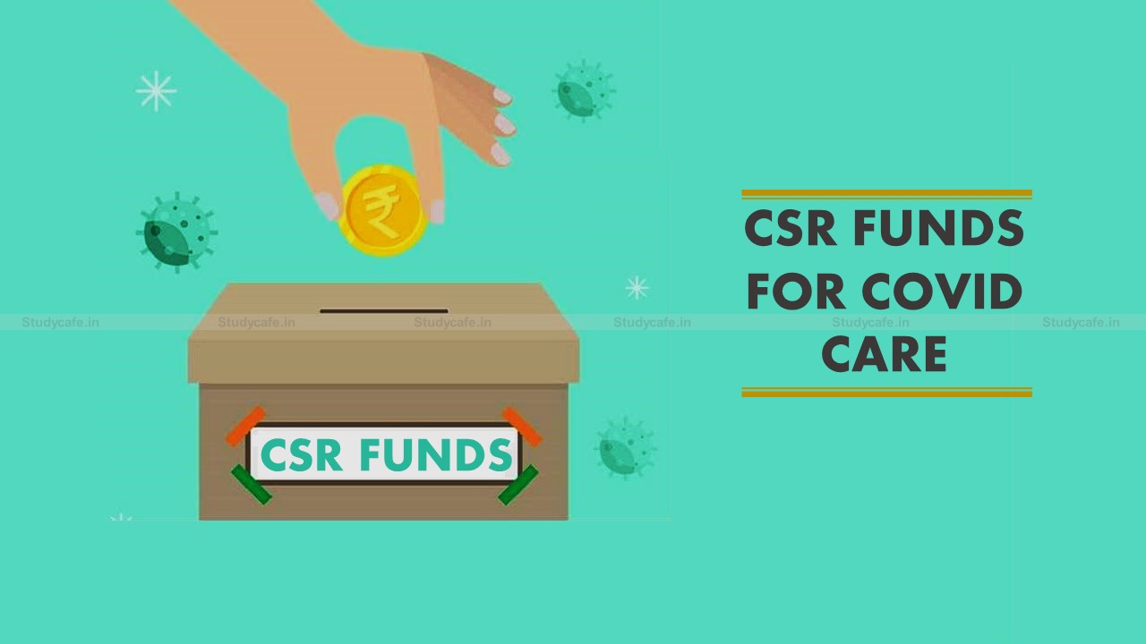 MCA Clarification on spending of CSR funds for ‘creating health infrastructure for COVID care