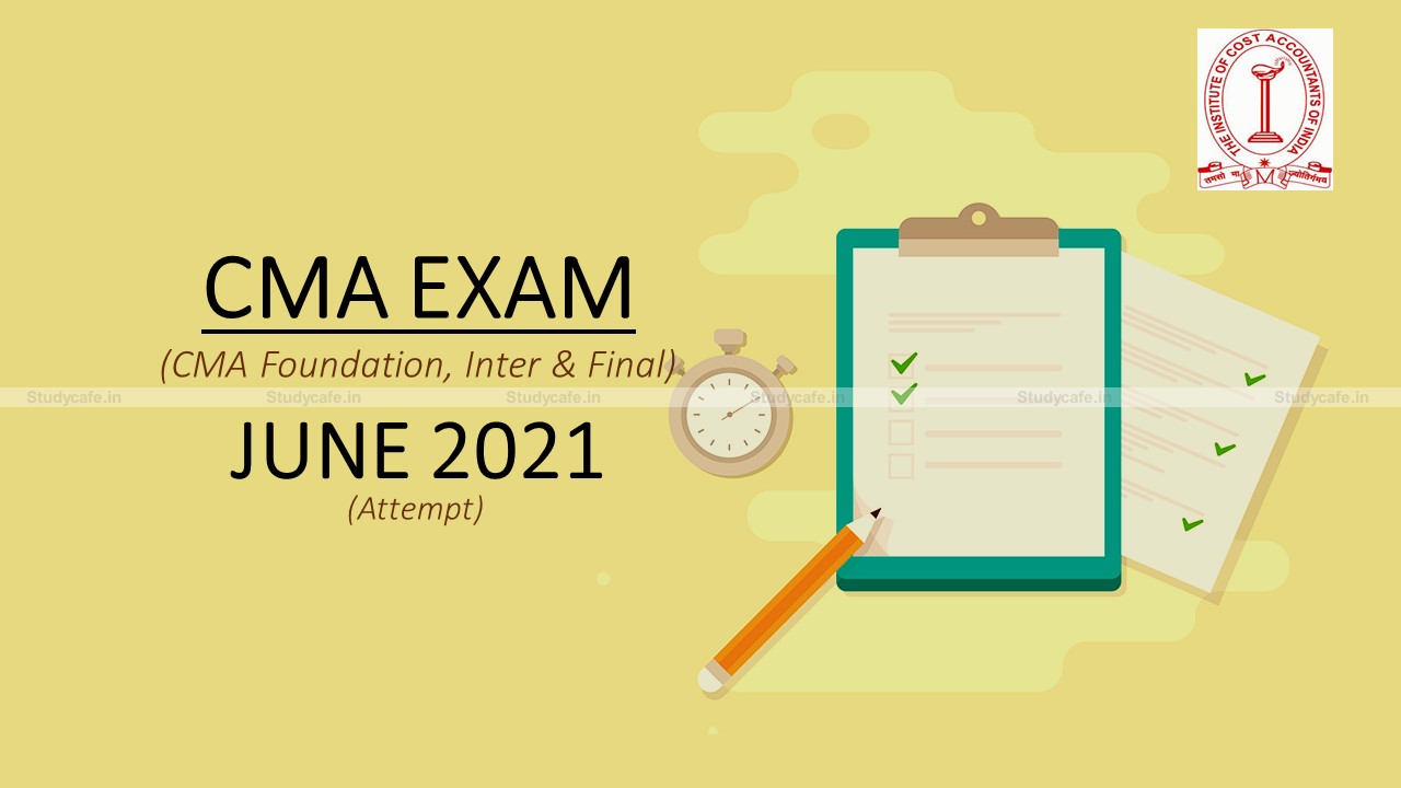 ICMAI Exams for June 2021 Rescheduled