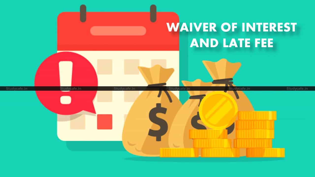 Chart showing waiver of interest and late fee for GST