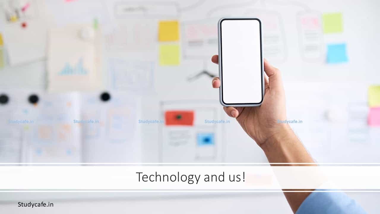 Technology and us!