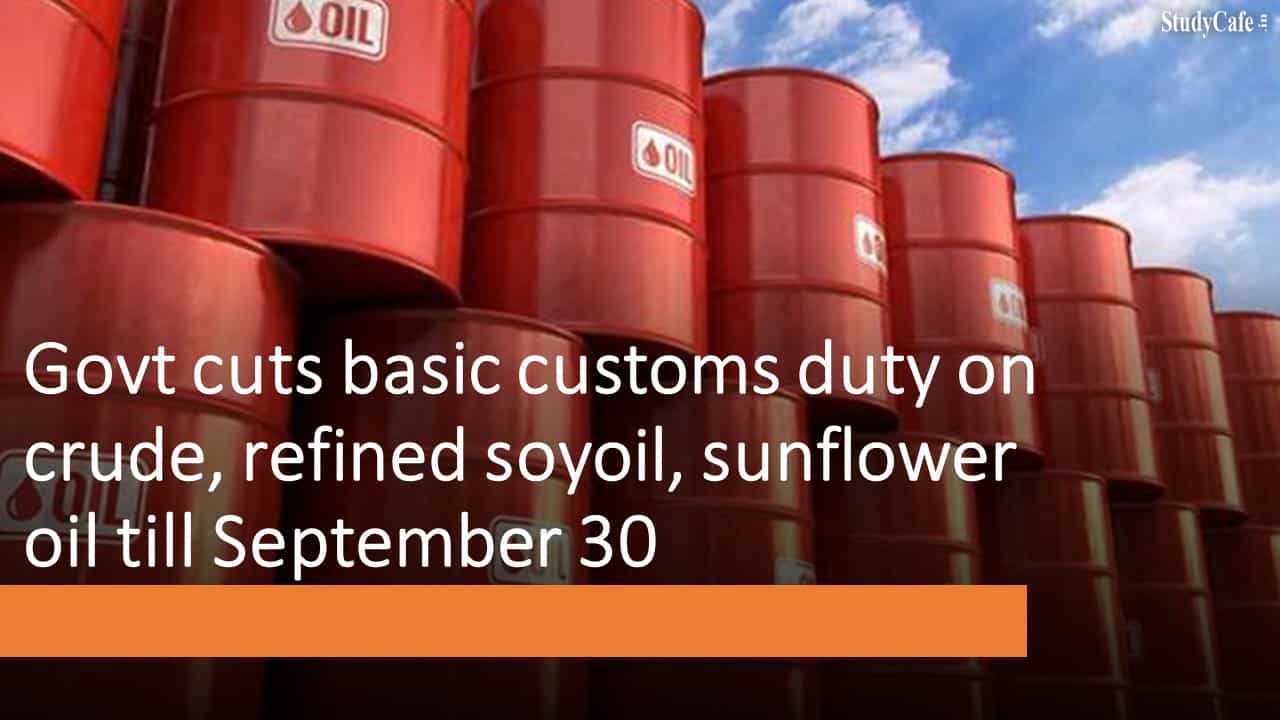 Govt cuts basic customs duty on crude, refined soyoil, sunflower oil till September 30