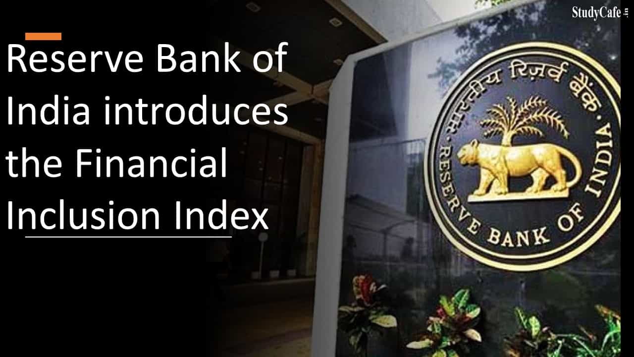 Reserve Bank of India introduces the Financial Inclusion Index