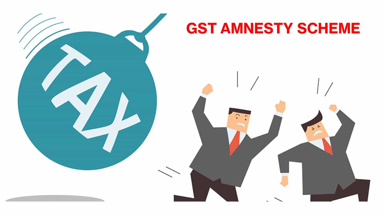 GST AMNESTY SCHEME