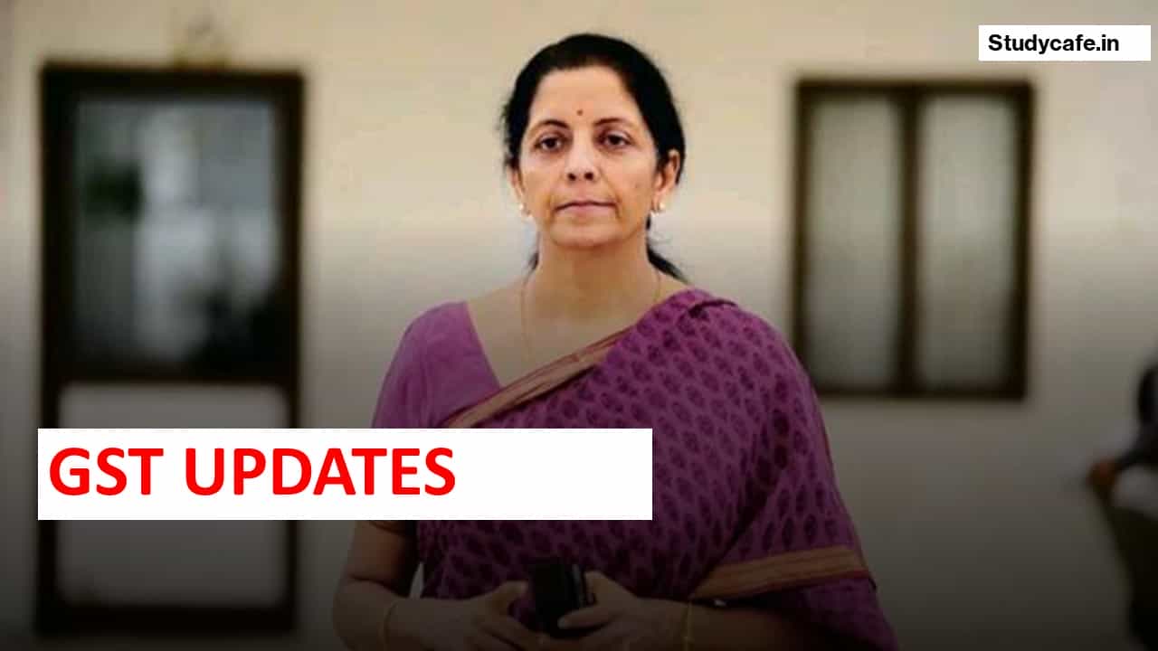 45th GST Council Meeting to be held on 17th Sep