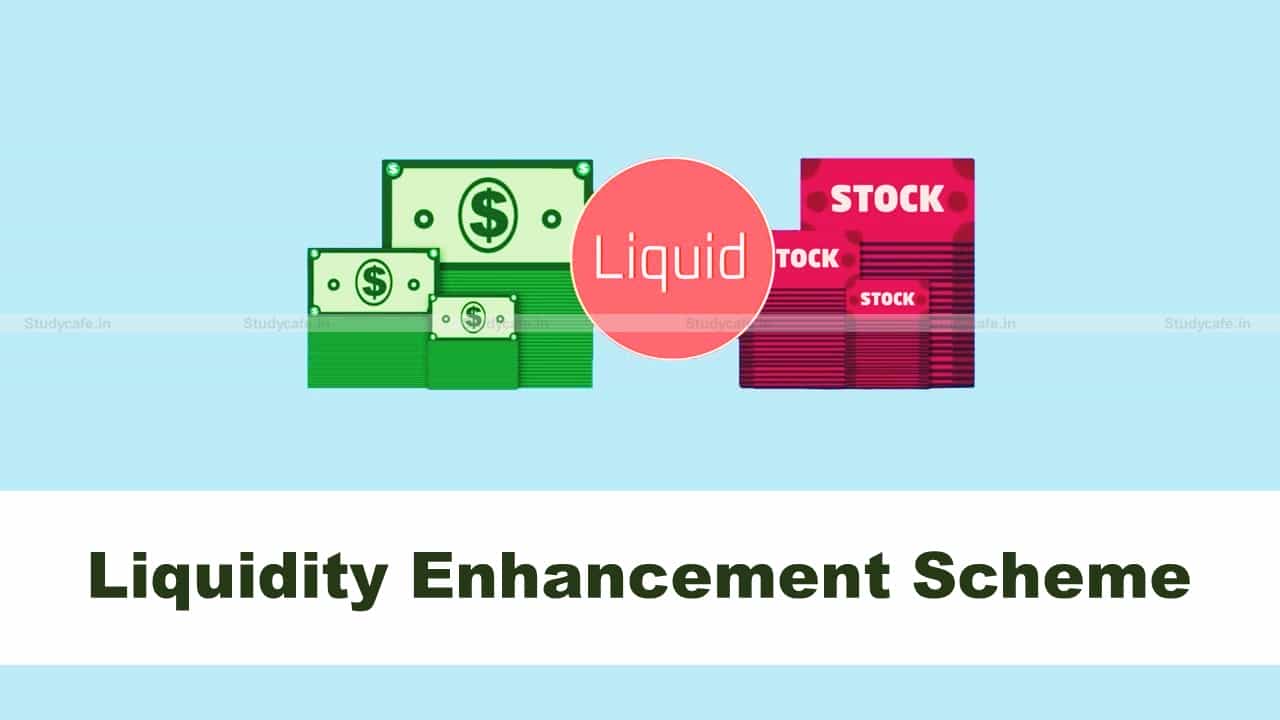SEBI revise guidelines for Liquidity Enhancement Scheme