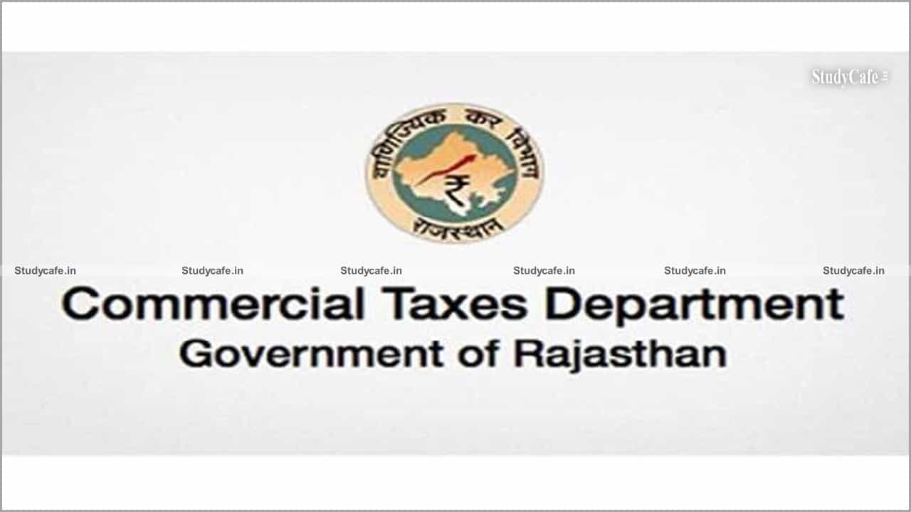 The Rajasthan government has agreed to the plan to restructure the Commercial Tax Department