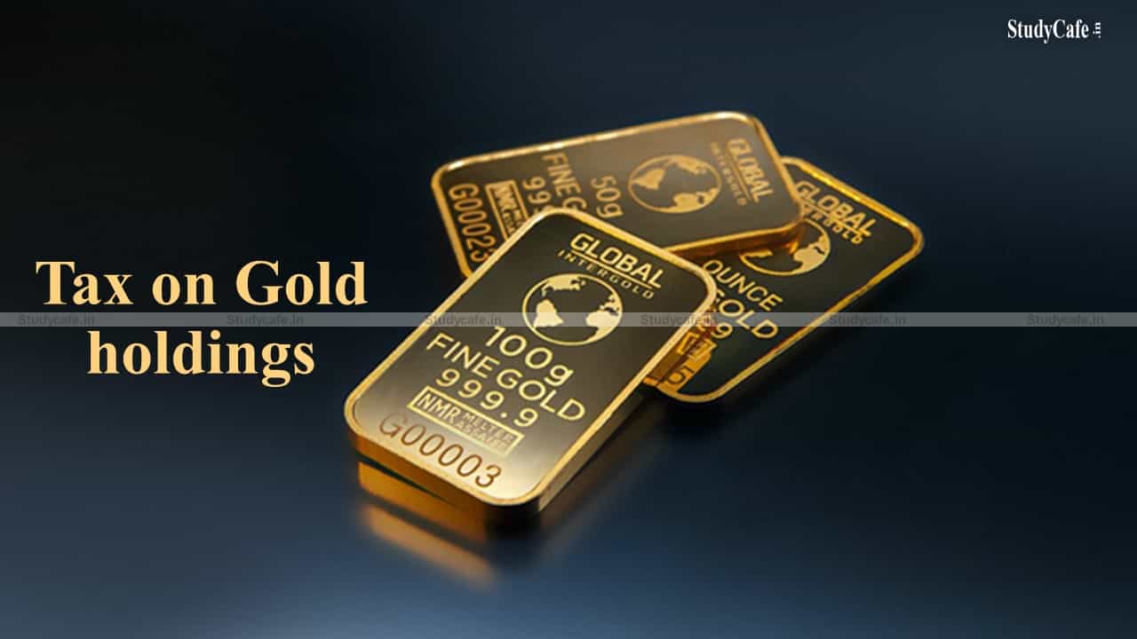 ARTICLE ON LIMIT ON HOLDING OF GOLD AS PER INCOME TAX ACT 1961