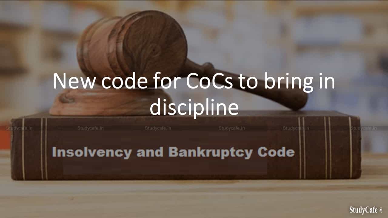 IBC: New code for CoCs to bring in discipline, say analysts