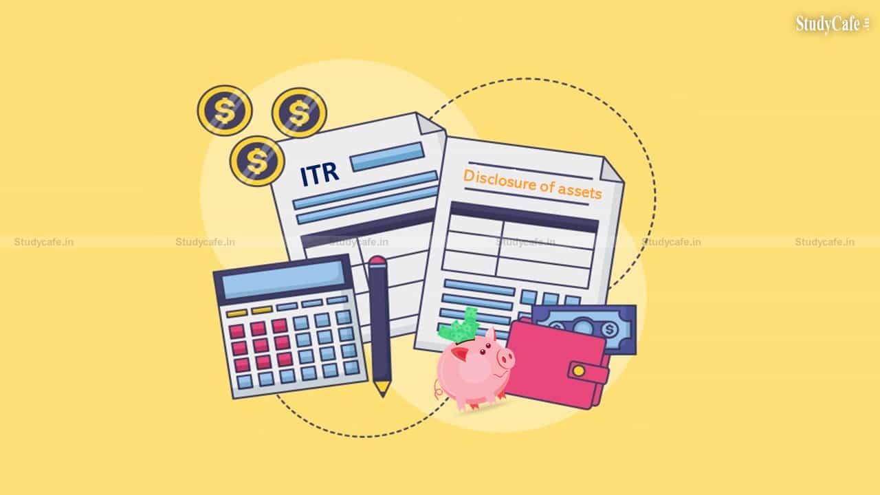 Disclosure of assets in ITR