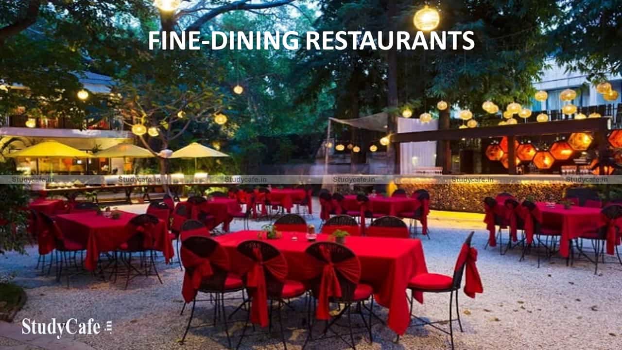 Applicability of GST on Restaurants, Hotels, Fine-dining restaurants and Cloud-kitchens