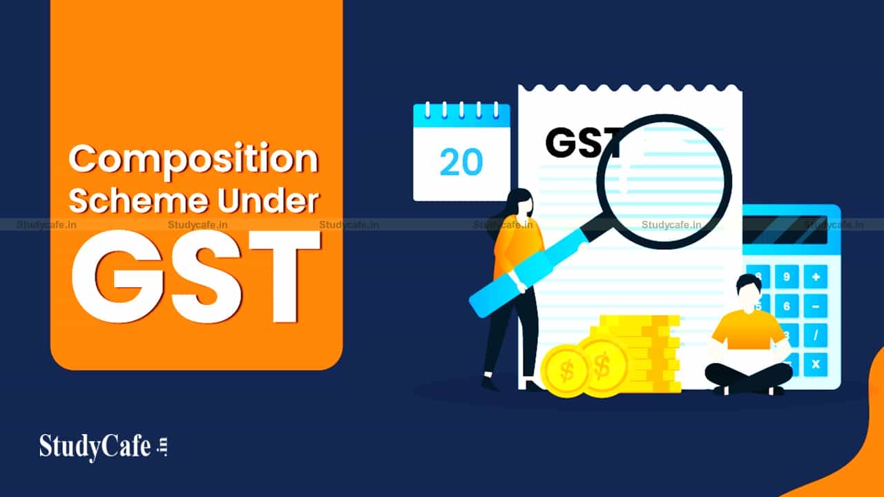 COMPOSITION SCHEME UNDER GST