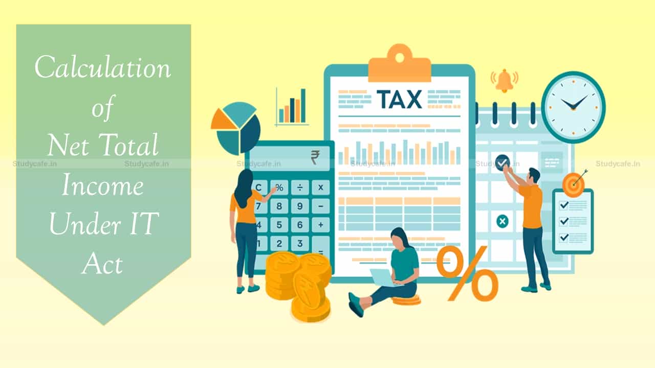 HOW TO CALCULATE YOUR NET TOTAL INCOME UNDER INCOME TAX ACT