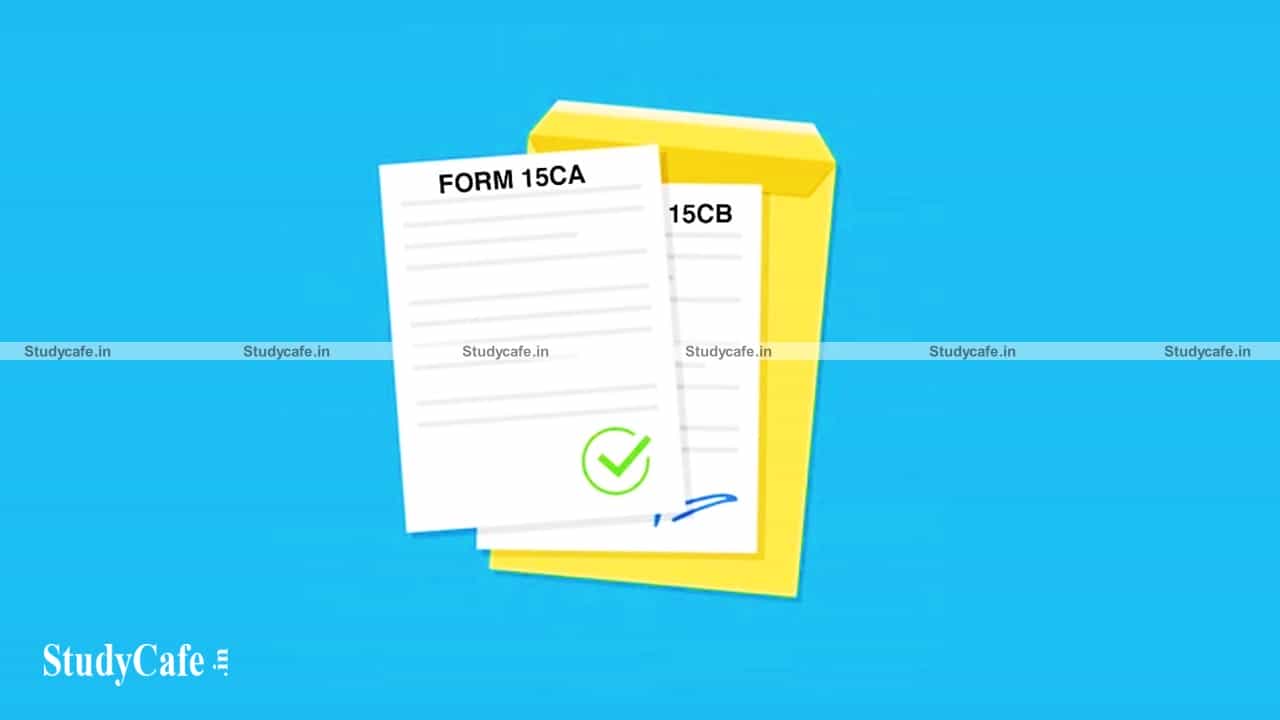 New Re-engineered Form 15CA & 15CB Submission Process