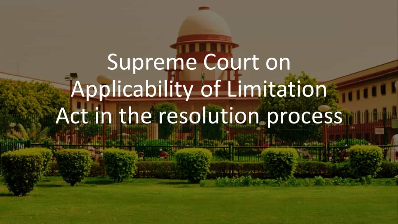 Supreme Court on Applicability of Limitation Act in the resolution process
