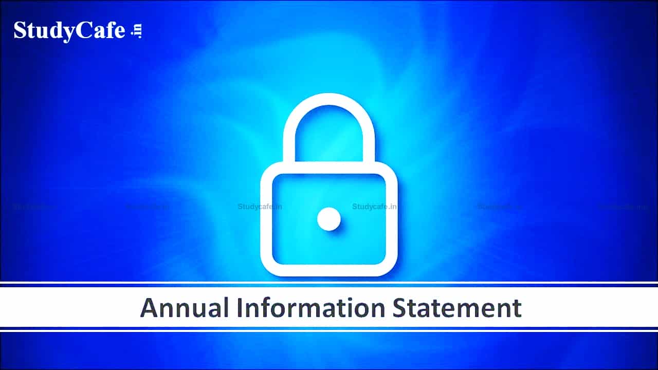 Taxpayers can access new AIS info statement on E -Filling Portal