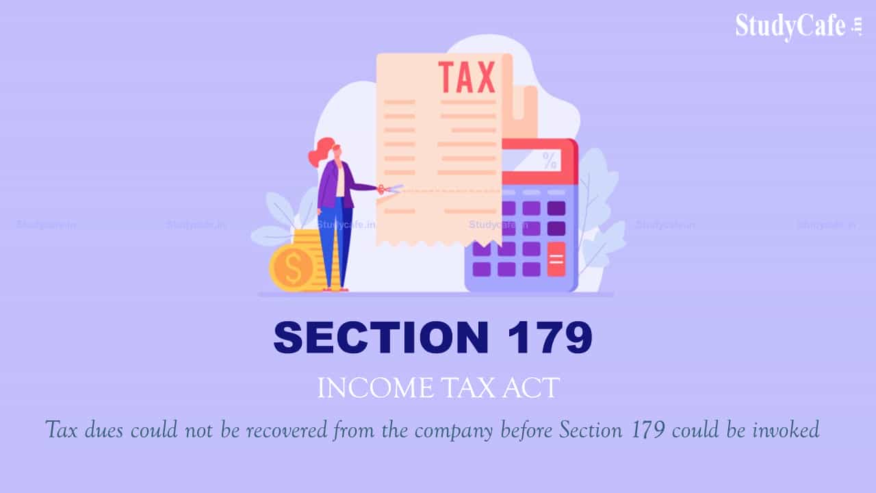 Tax dues could not be recovered from the company before Section 179 could be invoked: Delhi HC