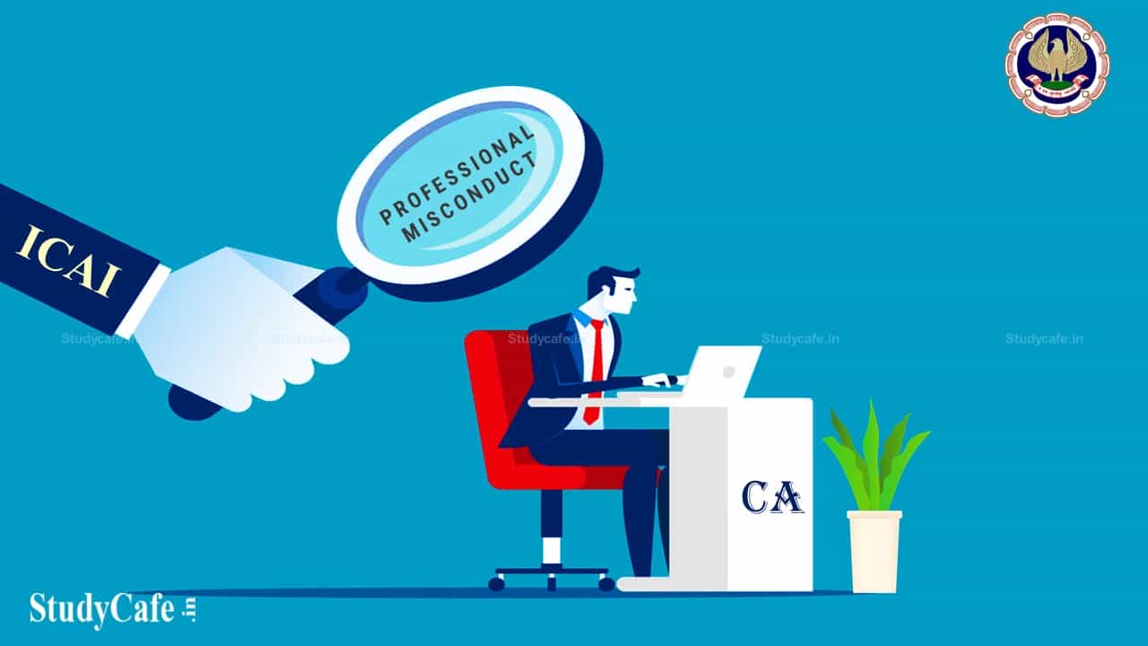 ICAI Removes Names of 16 Chartered Accountants from Members Register on Guilty of Professional Misconducts