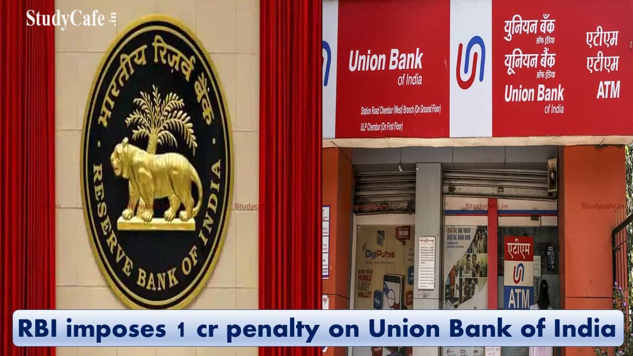 RBI imposes 1 cr penalty on Union Bank of India