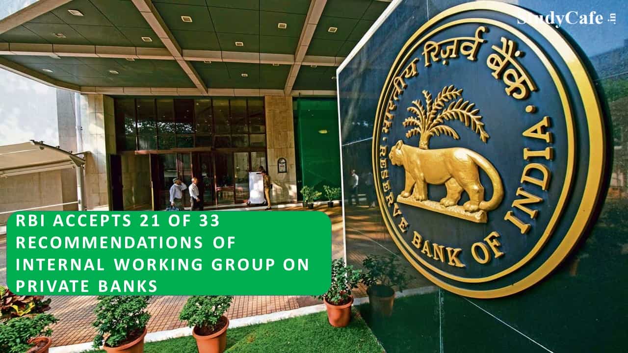 RBI accepts 21 of 33 recommendations of internal working group on private banks