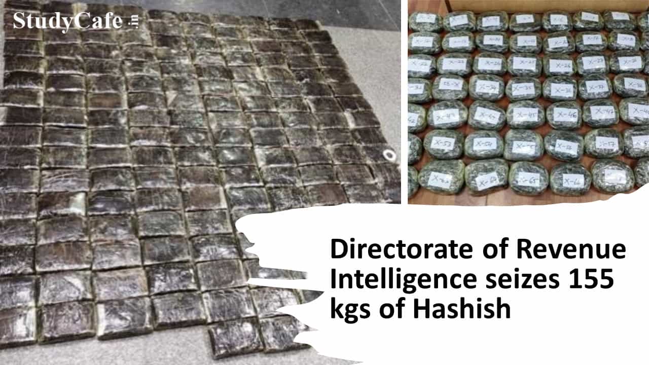 Directorate of Revenue Intelligence seizes 155 kgs of Hashish