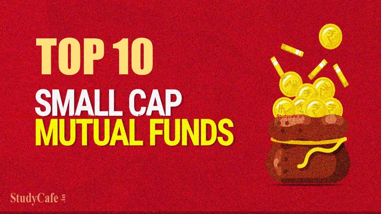 Top 10 Small-Cap Mutual Funds to Invest in November 2021