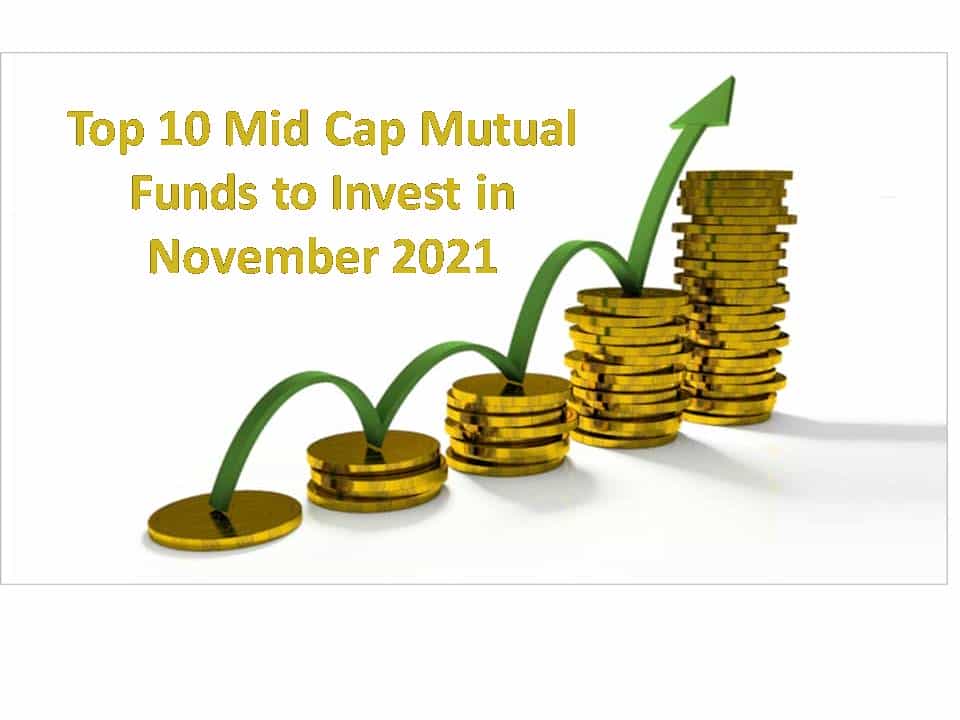 Top 10 Mid Cap Mutual Funds to Invest in November 2021