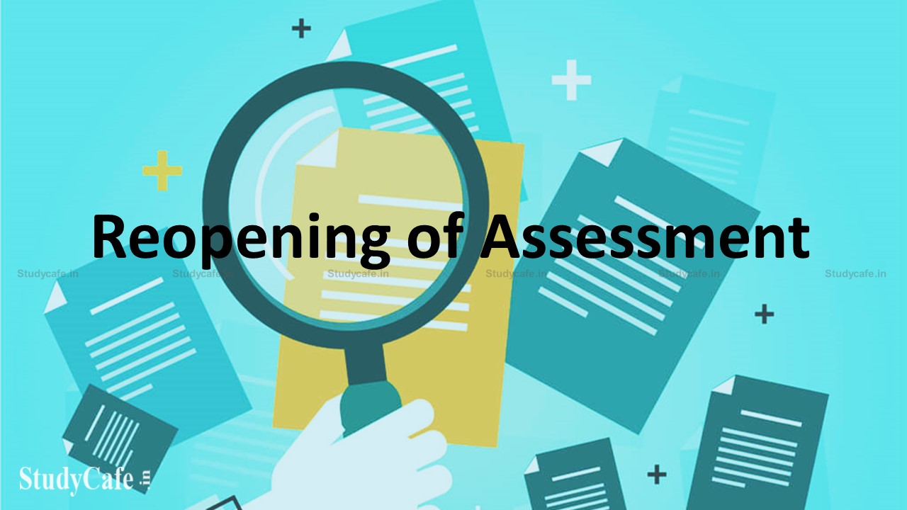 AO could not reopen the assessment after a period of 4 years merely on the basis of change of opinion