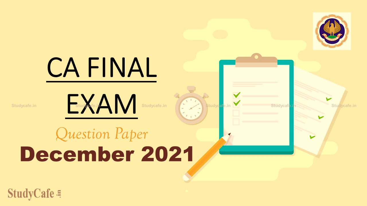 CA Final Dec 2021 Corporate and Economic Laws Question Paper