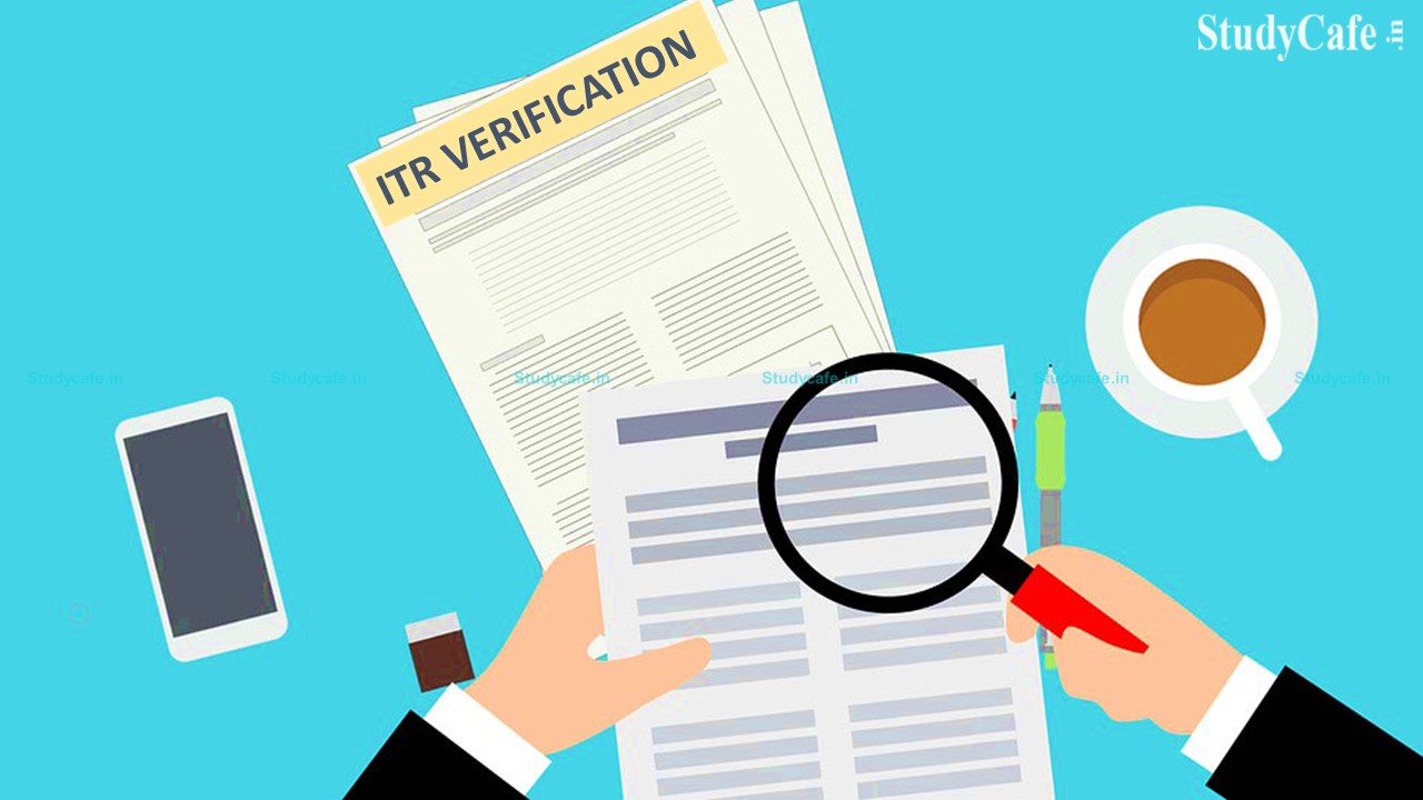 One-time relaxation for verification of all ITR e-filed for the AY 2020-21 notified by CBDT