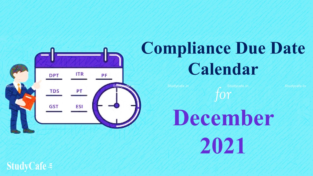 Compliance Due Date Calendar for December 2021 - Month of Important Compliances