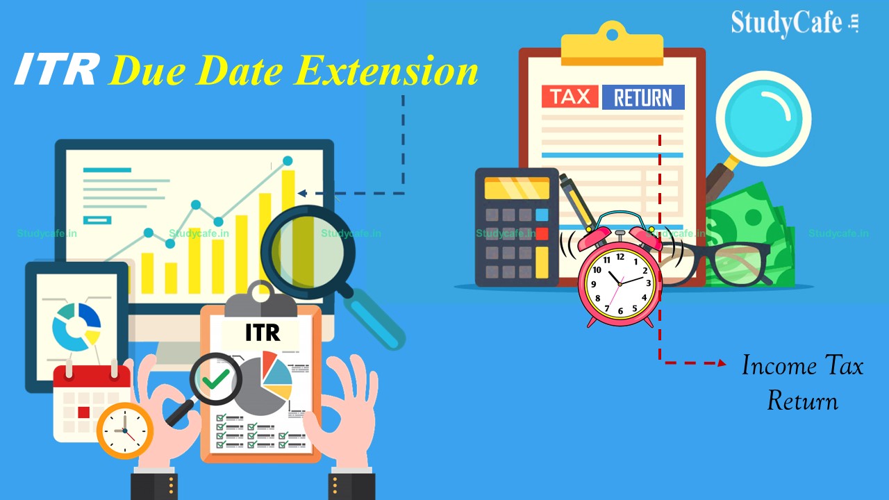 Extend Due Date of filing Income Tax Return & TAR for F.Y 2020-21 till 31st Mar 2022