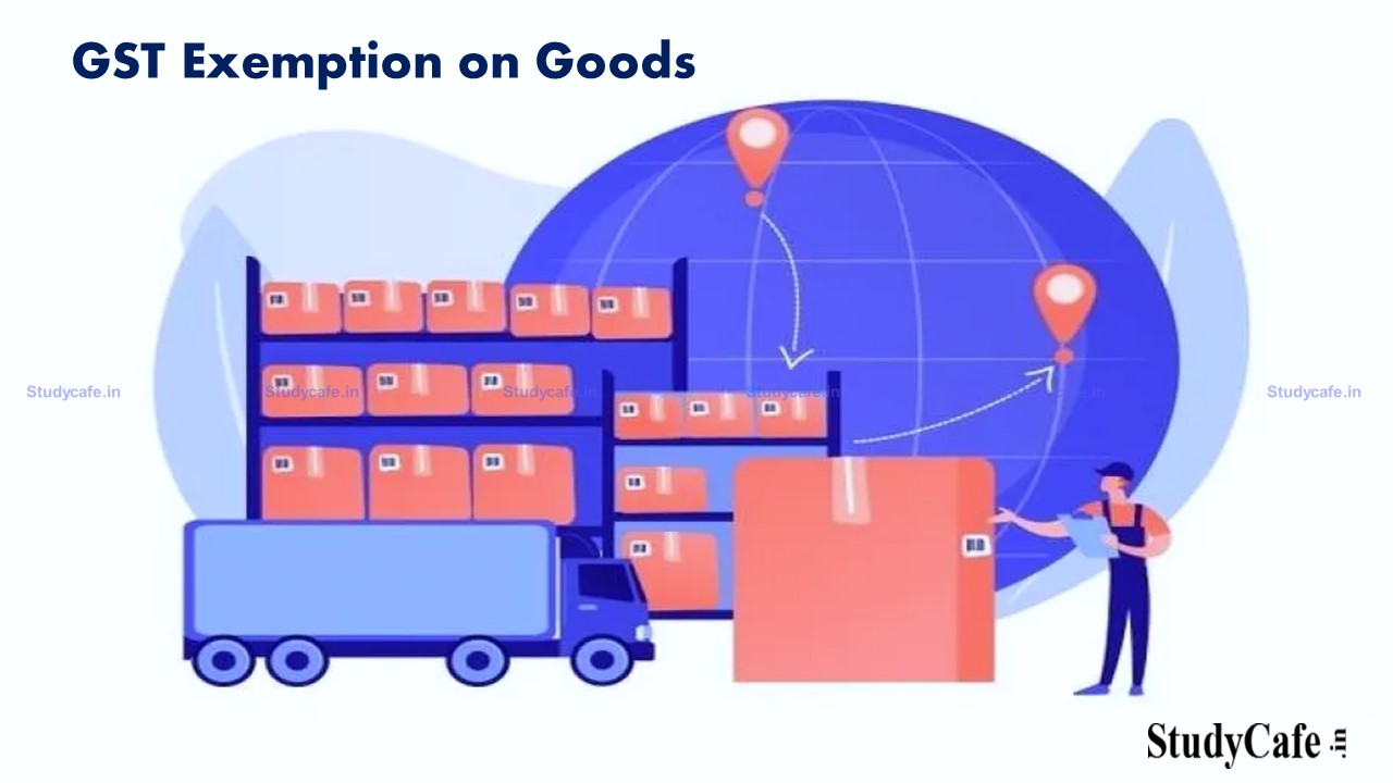 Changes to the GST Exemption on Goods From January 1, 2022