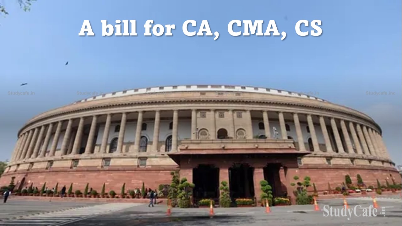 Government introduced a bill to improve the disciplinary mechanisms for CA, CMA, and CS