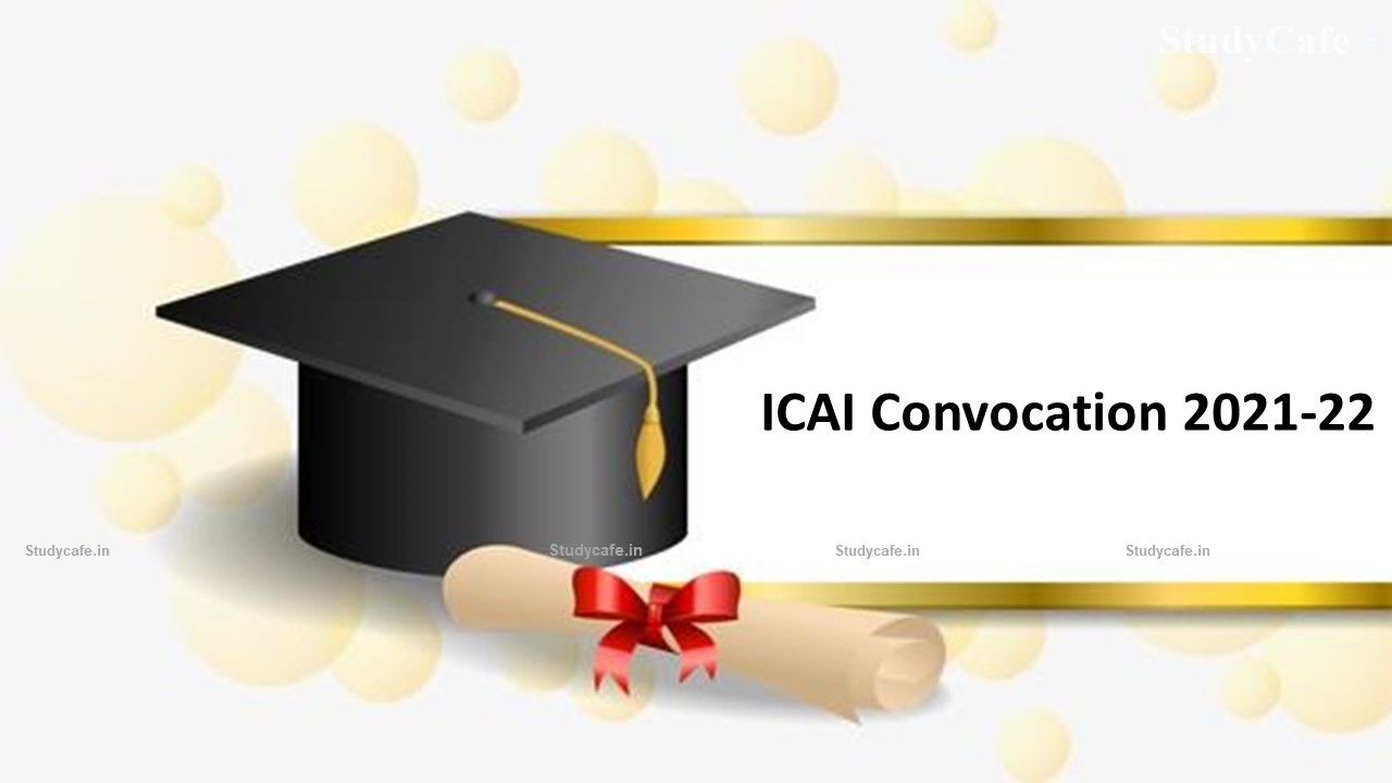 ICAI released dates for ICAI Convocation 2021-22