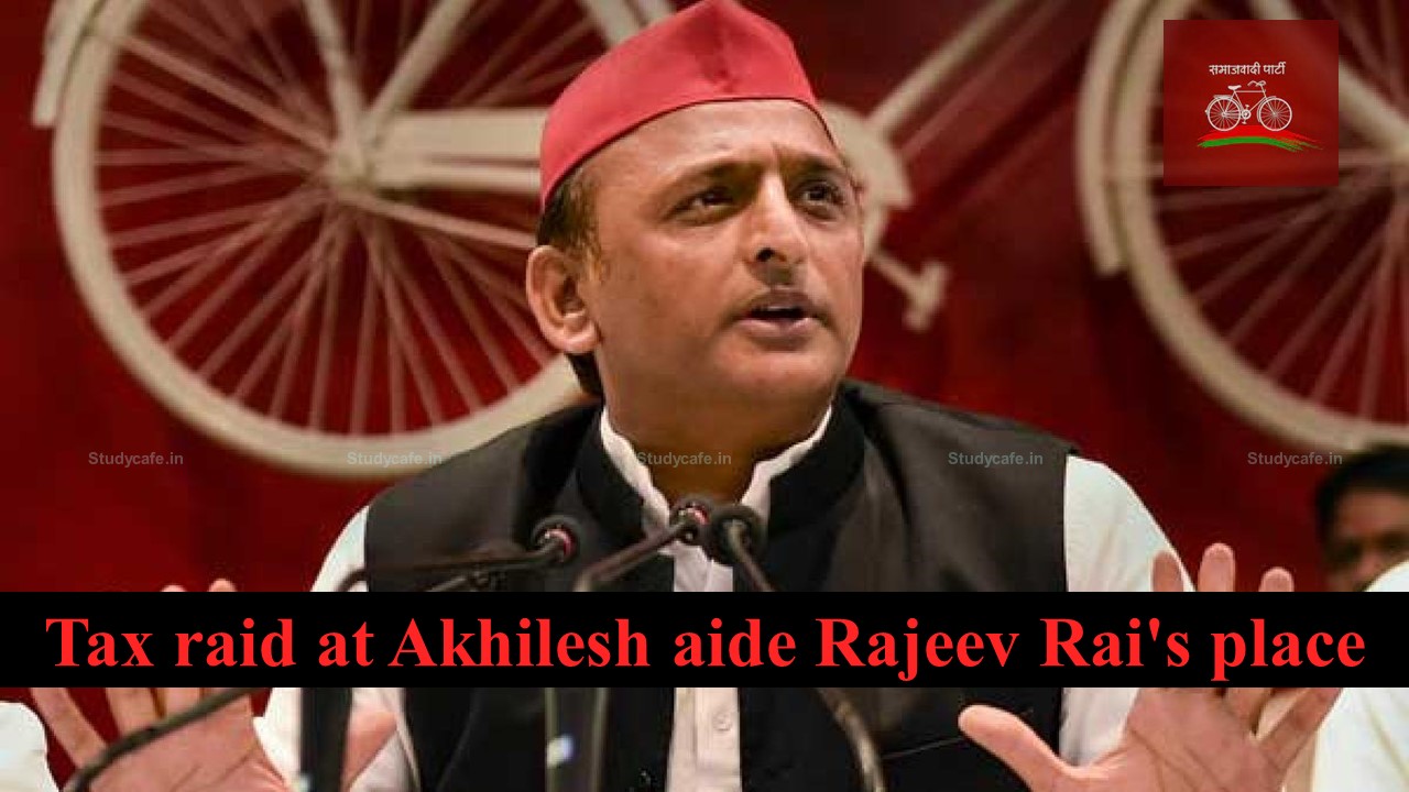 Income Tax Dept raids against various leaders close to Akhilesh Yadav in tax fraud case